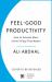 Feel-Good Productivity : How to Do More of What Matters to You