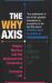 The Why Axis : Hidden Motives and the Undiscovered Economics of Everyday Life