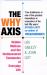 The Why Axis : Hidden Motives and the Undiscovered Economics of Everyday Life