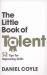 The Little Book of Talent