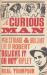 A Curious Man : The Strange and Brilliant Life of Robert 'Believe It or Not' Ripley