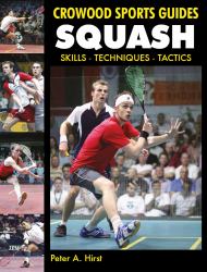 Squash : Skills - Techniques - Tactics