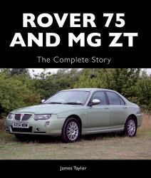 Rover 75 and MG ZT : The Complete Story