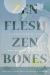 Zen Flesh, Zen Bones Classic Edition : A Collection of Zen and Pre-Zen Writings