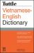 Tuttle Vietnamese-English Dictionary : Completely Revised and Updated Second Edition