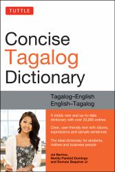 Tuttle Concise Tagalog Dictionary : Tagalog-English English-Tagalog (over 20,000 Entries)