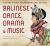 Balinese Dance, Drama and Music : A Guide to the Performing Arts of Bali