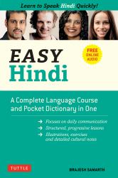 Easy Hindi : A Complete Language Course and Pocket Dictionary in One (Companion Online Audio, Dictionary and Manga Included)