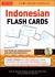 Indonesian Flash Cards : Learn the 300 Most Common Indonesian Words with All Their Derived Forms (Audio CD Included)