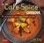 The Cafe Spice Cookbook : 84 Quick and Easy Indian Recipes for Everyday Meals