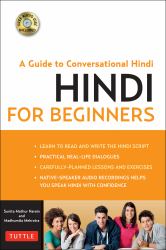 Hindi for Beginners : A Guide to Conversational Hindi (Audio Disc Included)