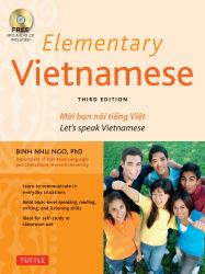 Elementary Vietnamese : Moi Ban Noi Tieng Viet. Let's Speak Vietnamese. (MP3 Audio CD Included)