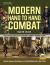 Modern Hand to Hand Combat : Ancient Samurai Techniques on the Battlefield and in the Street [DVD Included]