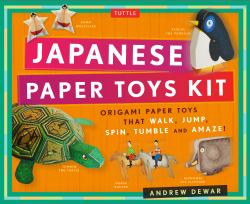 Japanese Paper Toys Kit : Origami Paper Toys That Walk, Jump, Spin, Tumble and Amaze!