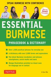 Essential Burmese Phrasebook and Dictionary : Speak Burmese with Confidence