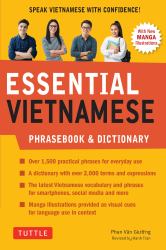 Essential Vietnamese Phrasebook and Dictionary : Start Conversing in Vietnamese Immediately! (Revised Edition)