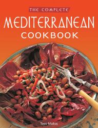 The Complete Mediterranean Cookbook : [over 270 Recipes]