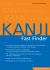 Kanji Fast Finder : This Kanji Dictionary Allows You to Look up Japanese Characters Based on Shape Alone. No Need to Identify Radicals or Strokes!