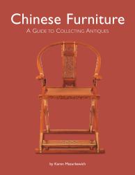 Chinese Furniture : A Guide to Collecting Antiques