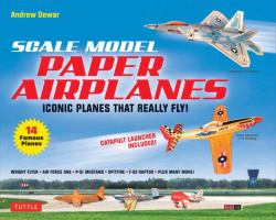 Scale Model Paper Airplanes Kit : Iconic Planes That Really Fly! Slingshot Launcher Included! - Just Pop-Out and Assemble (14 Famous Pop-out Airplanes)