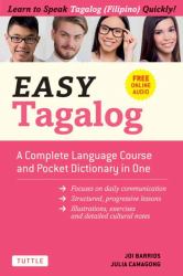 Easy Tagalog : A Complete Language Course and Pocket Dictionary in One! (Free Companion Online Audio)