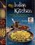 My Indian Kitchen : Preparing Delicious Indian Meals Without Fear or Fuss