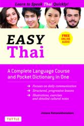 Easy Thai : A Complete Language Course and Pocket Dictionary in One! (Free Companion Online Audio)