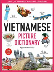 Vietnamese Picture Dictionary : Learn 1,500 Vietnamese Words and Expressions - for Visual Learners of All Ages (Includes Online Audio)