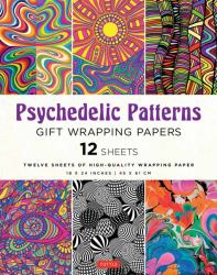 Psychedelic Patterns Gift Wrapping Papers - 12 Sheets : Twelve Sheets of High-Quality Wrapping Paper: 18 X 24 Inches (45 X 61 Cm)