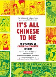 It's All Chinese to Me : An Overview of Culture and Etiquette in China