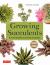 Growing Succulents : A Pictorial Guide