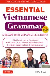 Essential Vietnamese Grammar : A Comprehensive Guide for Foreign Learners (Free Online Audio Recordings)