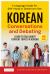 Korean Conversations and Debating : A Language Guide for Self-Study or Classroom Use - Learn to Talk about Current Topics in Korean (with Online Audio)