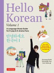 Hello Korean Volume 1 : The Language Study Guide for Beginners - with Online Audio Recordings by Hallyu Film Star Lee Joon-Gi!