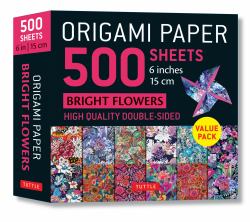 Origami Paper 500 Sheets Bright Flowers 6 (15 Cm) : Double-Sided Origami Sheets with 12 Punchy Floral Designs (Instructions for 5 Projects Included)