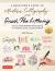 A Beginner's Guide to Modern Calligraphy and Brush Pen Lettering : Learn to Create Beautiful Hand Lettering for Invitations, Cards, Journals and More! (with 550 Color Photos and Illustrations)