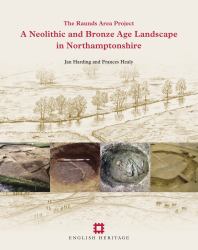 Neolithic and Bronze Age Landscape in Northamptonshire