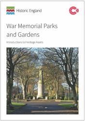 War Memorial Parks and Gardens : Introductions to Heritage Assets