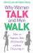 Why Women Talk and Men Walk