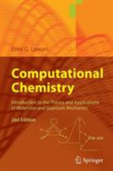 Computational Chemistry : Introduction to the Theory and Applications of Molecular and Quantum Mechanics