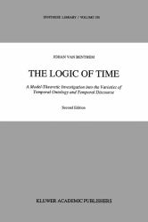 The Logic of Time : A Model-Theoretic Investigation into the Varieties of Temporal Ontology and Temporal Discourse