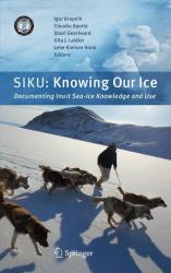 SIKU : Knowing Our Ice: Documenting Inuit Sea Ice Knowledge and Use