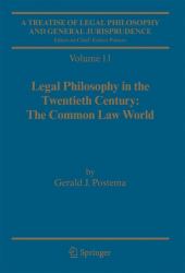 A Treatise of Legal Philosophy and General Jurisprudence Vol. 11 : Legal Philosophy in the Twentieth Century - The Common Law World