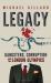 Legacy : Gangsters, Corruption and the London Olympics