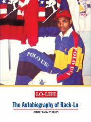 Lo-Life : The Autobiography of Rack-Lo