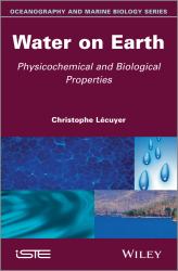 Water on Earth : Physicochemical and Biological Properties