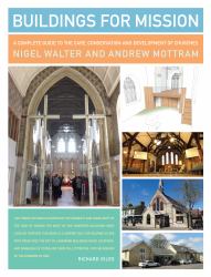 Buildings for Mission : The Complete Church Buildings Handbook