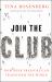 Join the Club : How Peer Pressure Can Transform the World