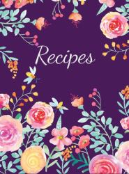 Recipes : Large Blank Recipe Journal to Write in Favorite Recipes (Hardcover)