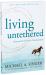 Living Untethered : Beyond the Human Predicament